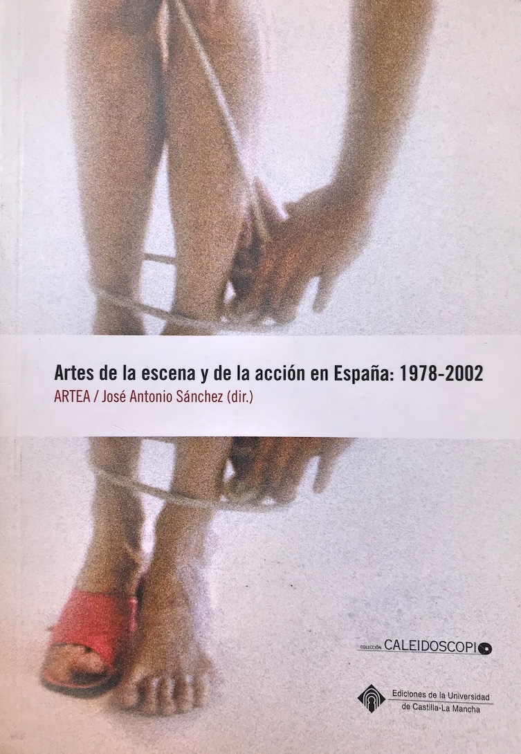 Artes de la escena y de la acción en España: 1978-2002