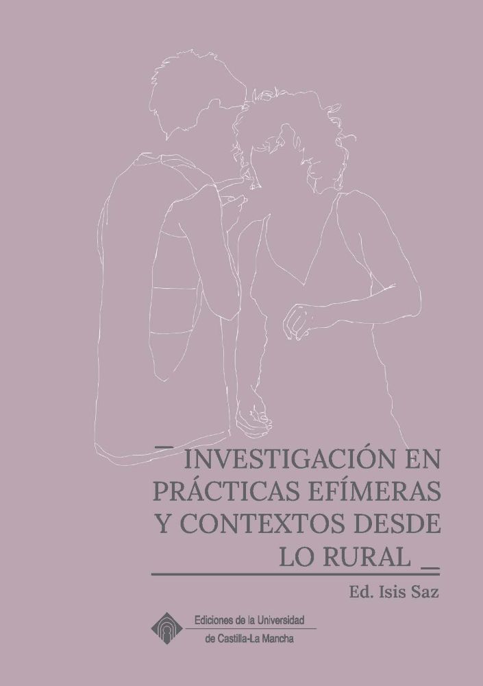 Investigación en prácticas efímeras y contextos desde lo rural