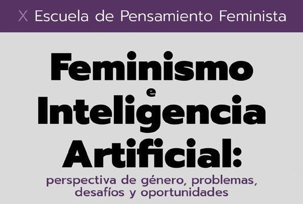 Jornada: “Feminismo. Inteligencia Artificial: perspectiva de género, problemas, desafíos y oportunidades”