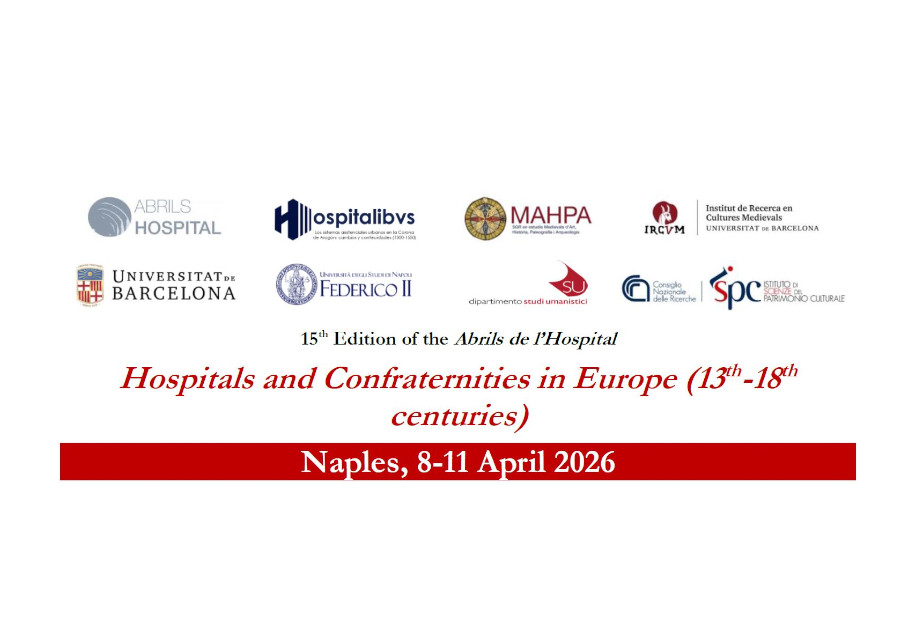 Convocatoria: XV EDIZIONE DEGLI ABRILS DE L’HOSPITAL  OSPEDALI E CONFRATERNITE IN EUROPA (SECOLI XIII-XVIII)