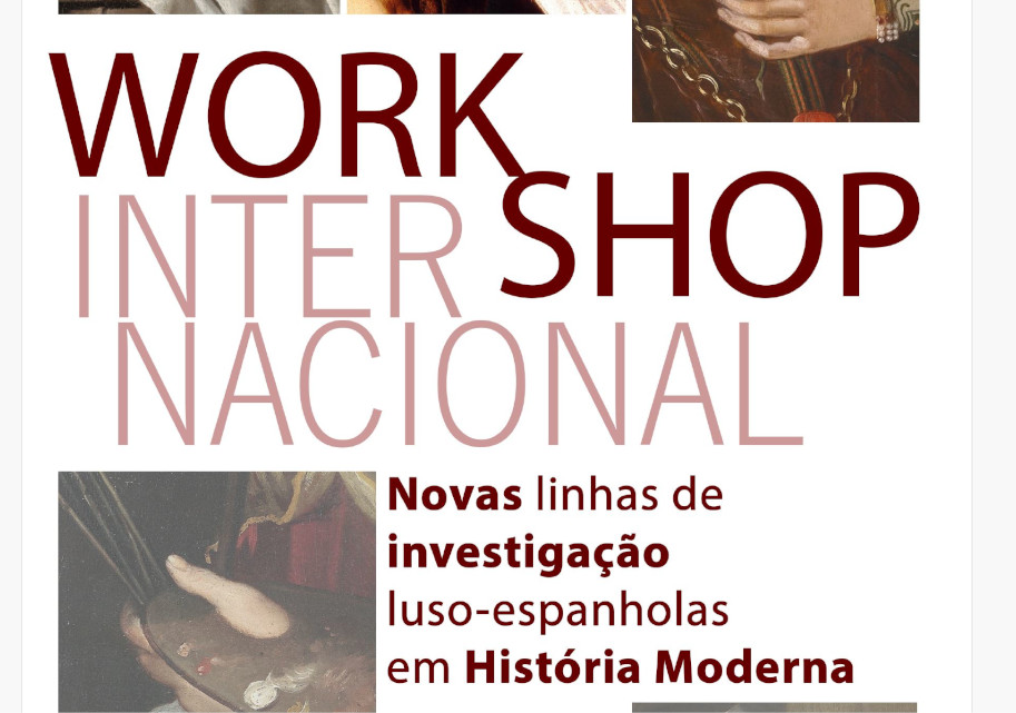 Workshop Internacional: NOVAS LINHAS DE INVESTIGAÇAO LUSO-ESPAHOLAS EM HISTÓRIA MODERNA