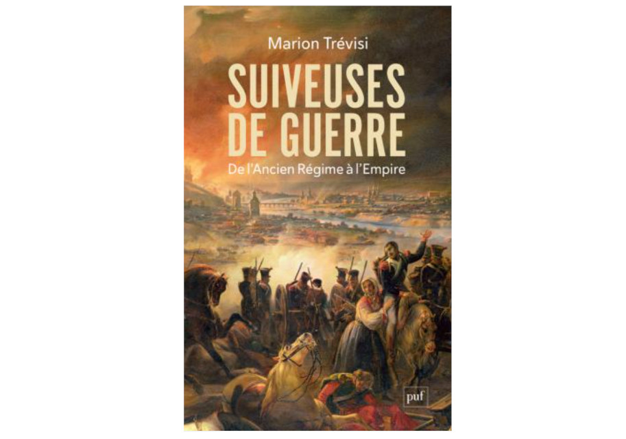 Publication SUIVEUSES DE GUERRE DE L’ANCIEN RÉGIME À L’EMPIRE