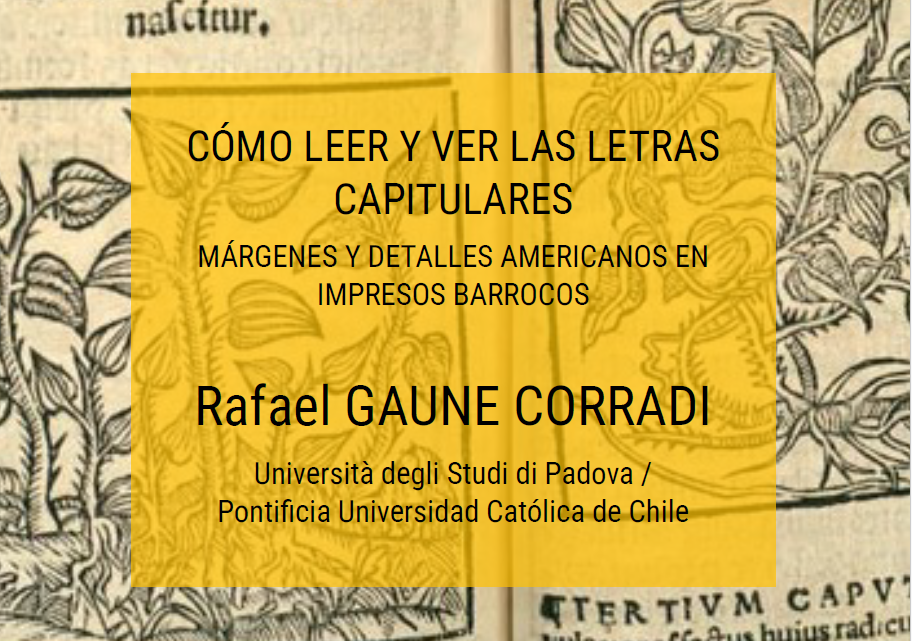 Seminario CÓMO LEER Y VER LAS LETRAS CAPITULARES. MÁRGENES Y DETALLES AMERICANOS EN IMPRESOS BARROCOS