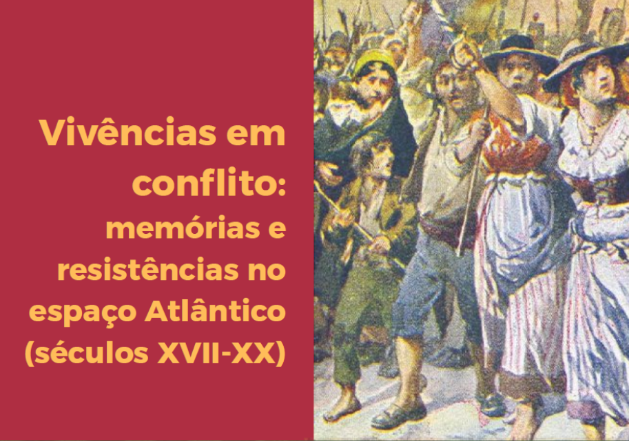 V Congresso História Social a Norte VIVENCIAS EM CONFLITO: MEMÓRIAS E RESISTENCIAS NO ESPAÇP ATLANTICO (SS. XVII-XX)