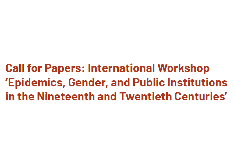 Call for Papers: INTERNATIONAL WORKSHOP ‘EPIDEMICS, GENDER, AND PUBLIC INSTITUTIONS IN THE NINETEENTH AND TWENTIETH CENTURIES’