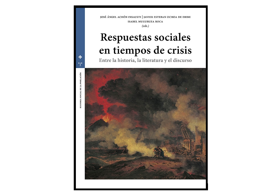 Publicación en aceso abierto RESPUESTAS SOCIALES EN TIEMPOS DE CRISIS. ENTRE LA HISTORIA, LA LITERATURA Y EL DISCURSO