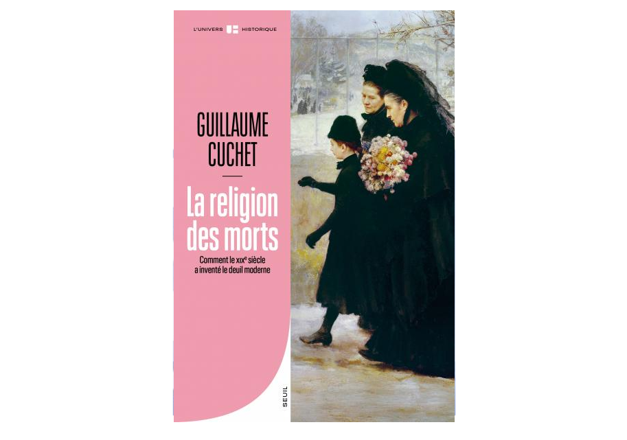 Livre LA RELIGON DES MORTS. COMMENT LE XIXe SIÈCLEA INVENTÉ LE DEUIL MODERNE