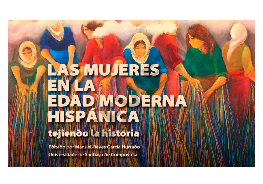 Publicación LAS MUJERES EN LA EDAD MODERNA HISPÁNICA