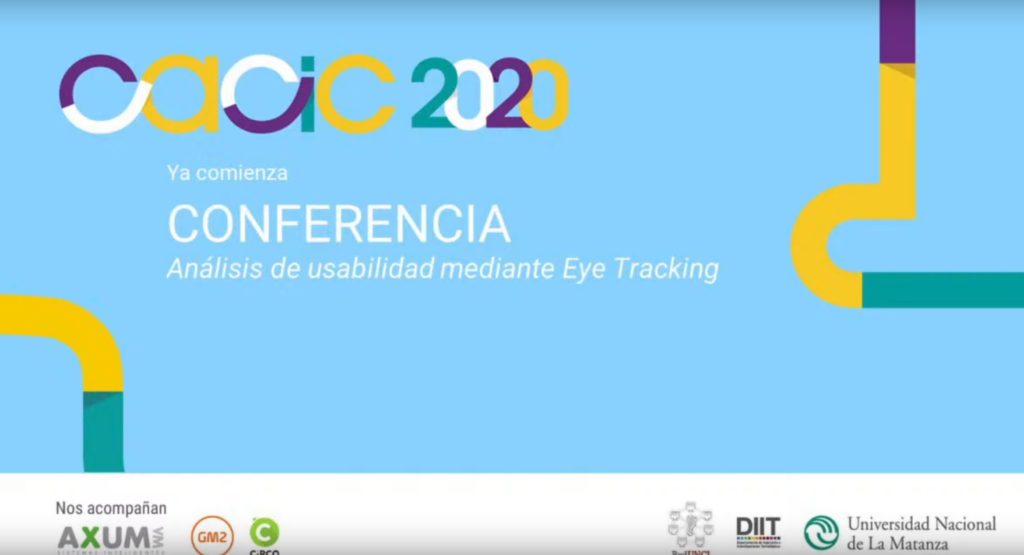 CACIC 2020 - Conferencia "Análisis de usabilidad mediante Eye-Tracking"